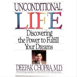 Deepak Chopra Unconditional Life